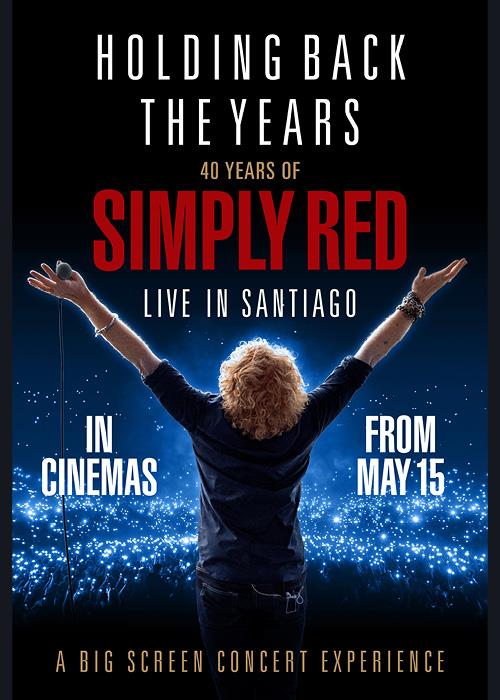 Holding Back The Years: 40 Years of Simply Red, Live in Santiago